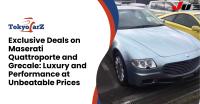 Exclusive Deals on Maserati Quattroporte and Grecale: Luxury and Performance at Unbeatable Prices